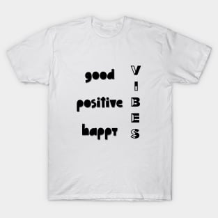 Good vibes T-Shirt